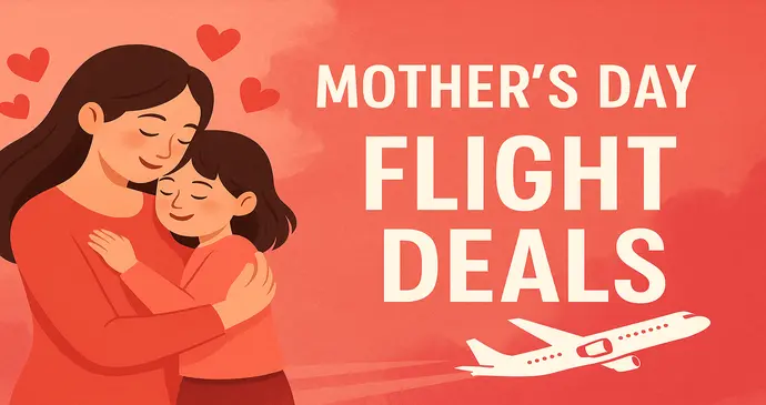 Mother's Day Flights Deals